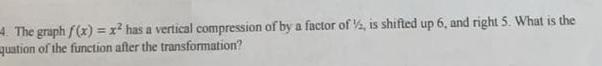  4 The graph f x x has a vertical compression of