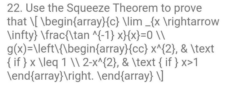  22 Use the Squeeze Theorem to prove that begin array c