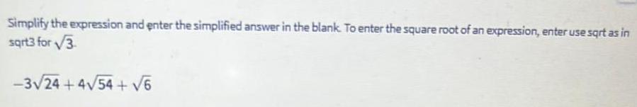 To enter the square root of an expression enter use sqrt as