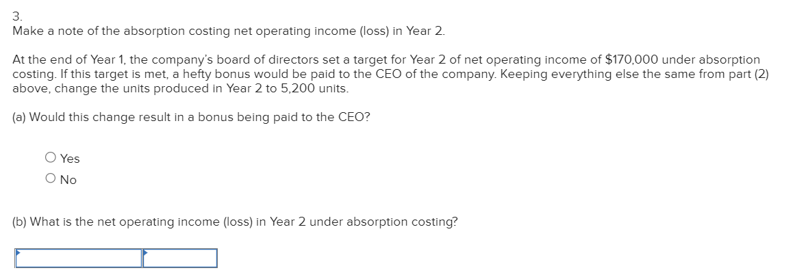 3. Make a note of the absorption costing net operating income