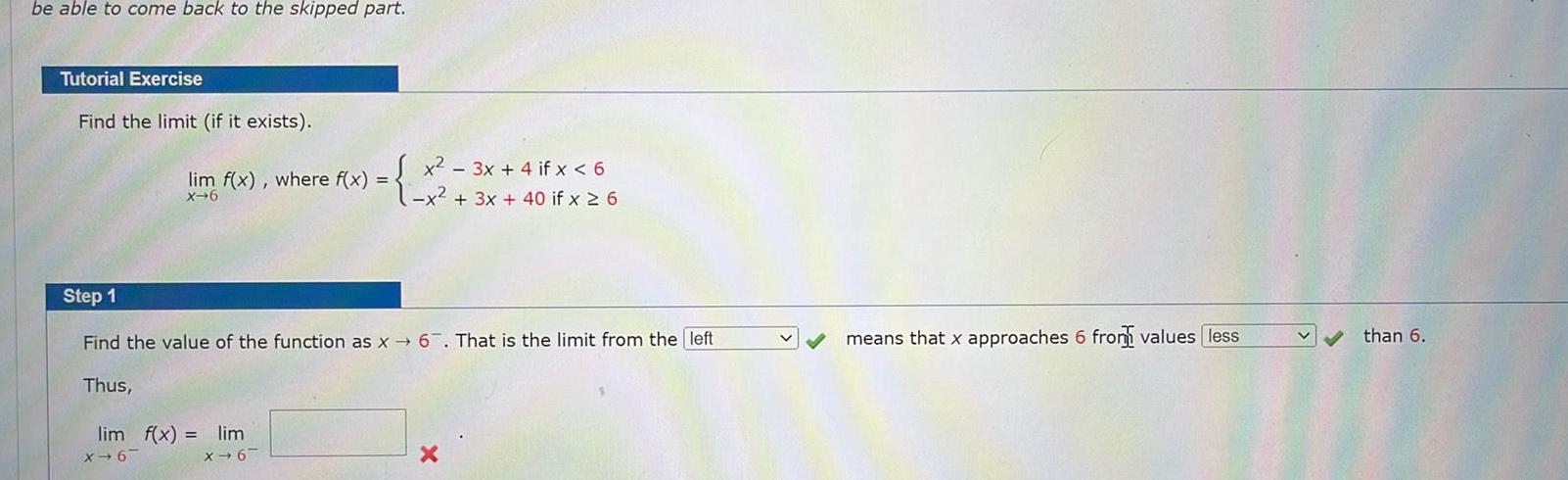 Find the limit if it exists lim f x where f x