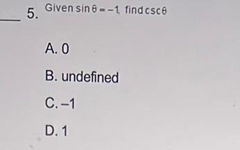 5. Given tindcsc B. undefined