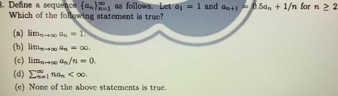  3 Define a sequence an as follows Let a Which of