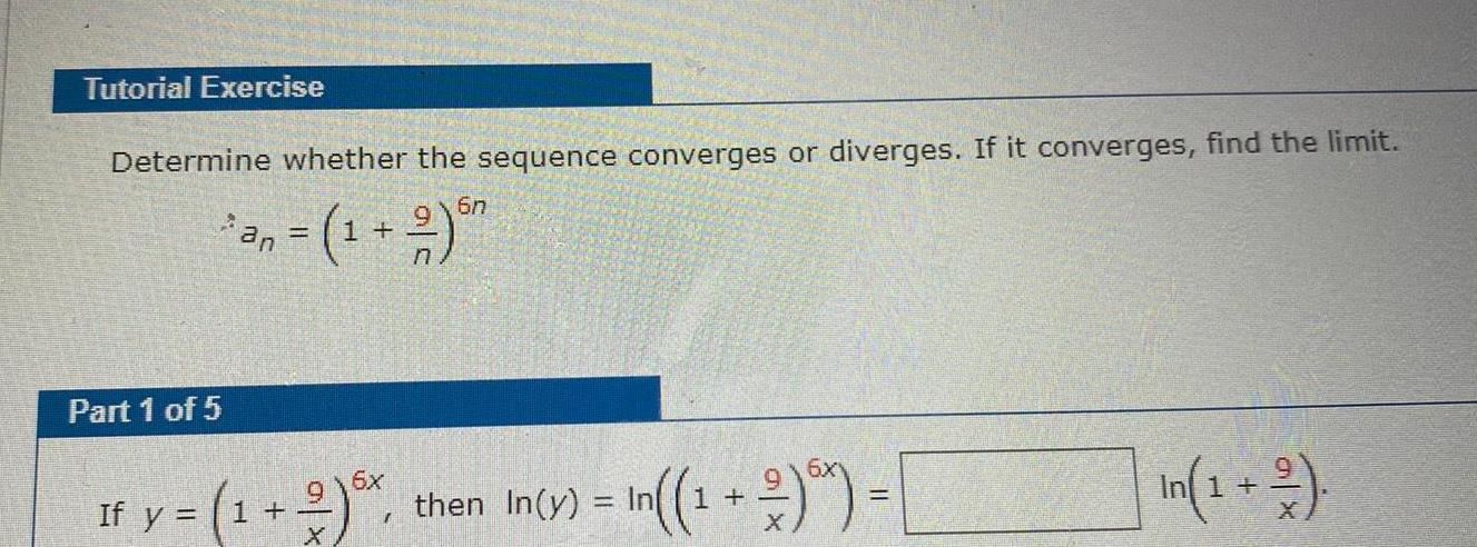  Tutorial Exercise Determine whether the sequence converges or diverges If it