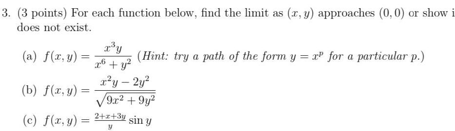  3 3 points For each function below find the limit as