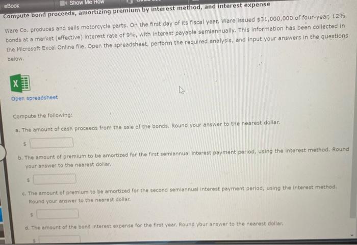  eBook Show Me How Compute bond proceeds, amortizing premium by interest