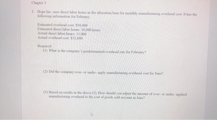 Chapter 3 1. Hope Inc. uses direct labor hours as the