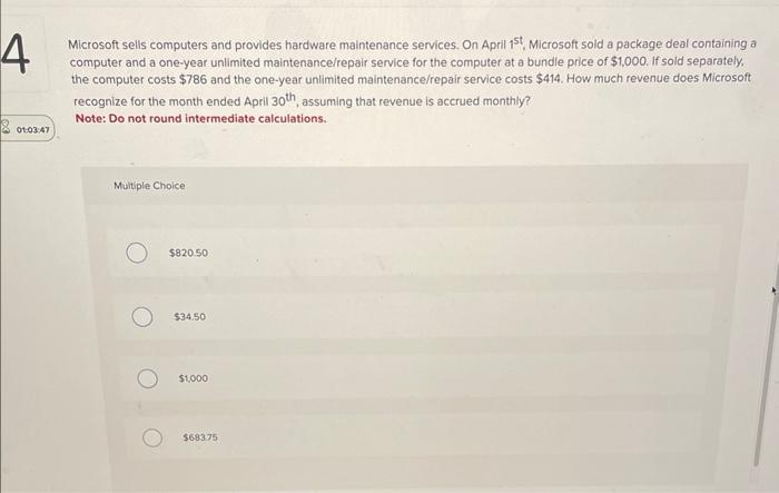  4 01:03:47 Microsoft sells computers and provides hardware maintenance services. On