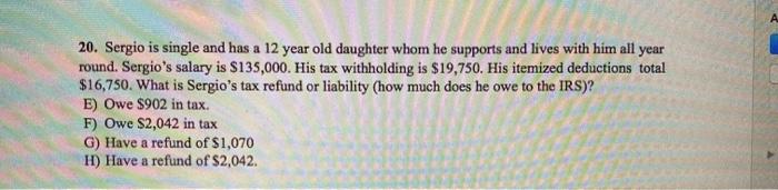 whom he supports and lives with him all year round. Sergio's salary