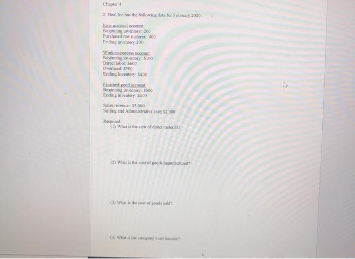 Chapter 4 2. Heal Inc has the following data for February