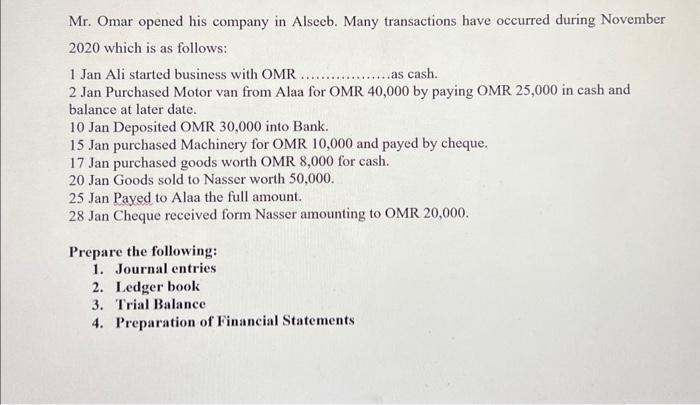  help me to do this pleas!!! Mr. Omar opened his company