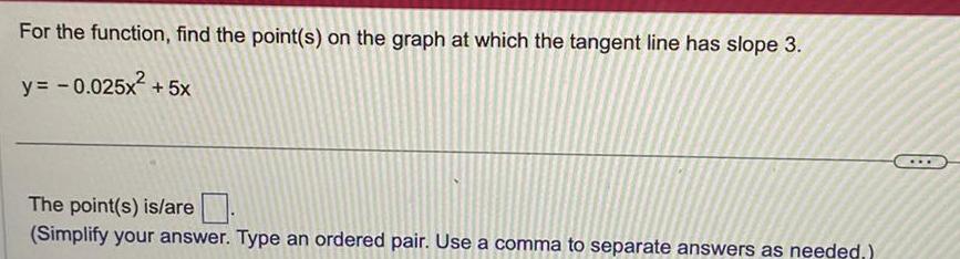 For the function find the point s on the graph at