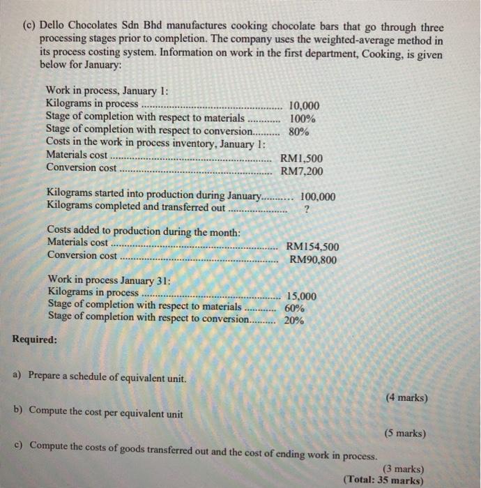  Asap soon as possible (c) Dello Chocolates Sdn Bhd manufactures cooking