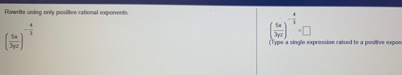 3yz Type a single expression raised to a positive expon