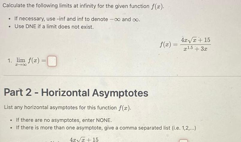  Calculate the following limits at infinity for the given function f