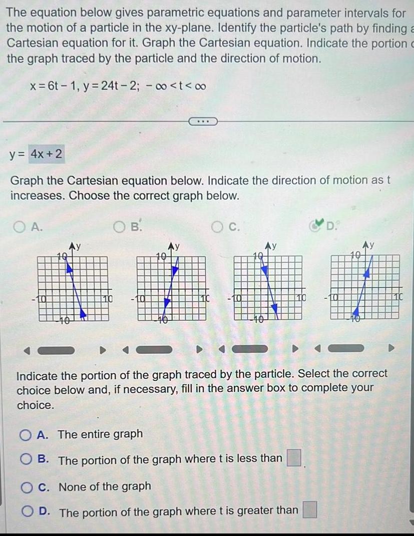  The equation below gives parametric equations and parameter intervals for the