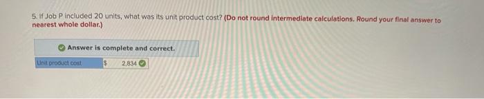 Job 07 (Do not round intermediate calculations.) Answer is complete and correct