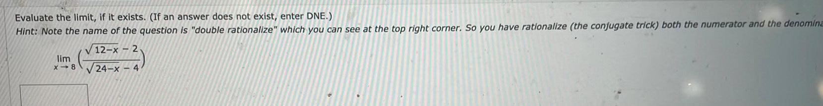 exist enter DNE Hint Note the name of the question is double