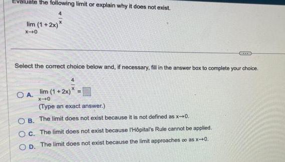 lim 1 2x X 0 Select the correct choice below and if