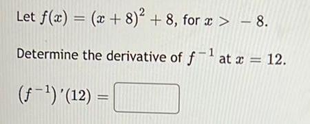 Let f(c) = (c + + 8, fora > 8. Determine the