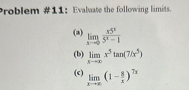 Problem 11 Evaluate the following limits 3 lim X 0 x5x