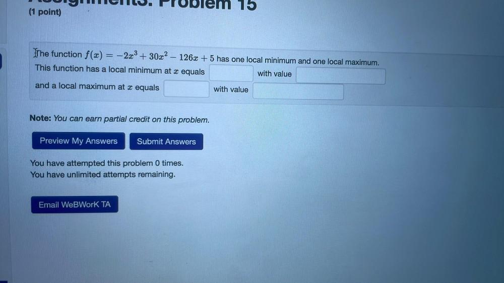 has one local minimum and one local maximum.This function has a local