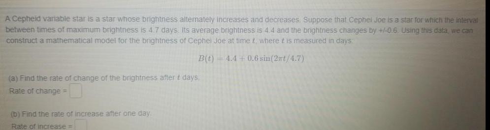  A Cepheid variable star is a star whose brightness alternately increases