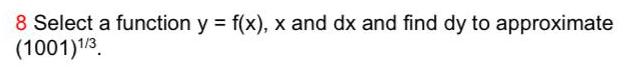 dy to approximate (1001)1/3.