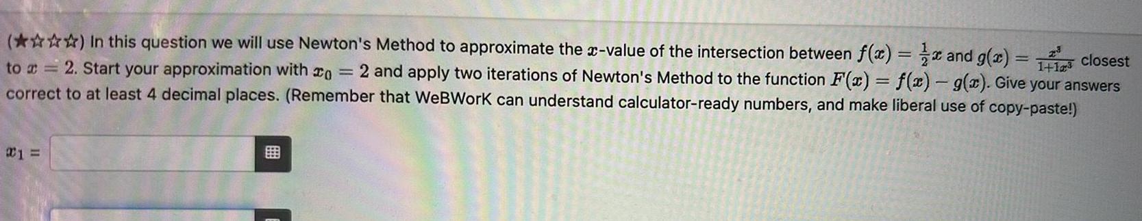  In this question we will use Newton s Method to approximate