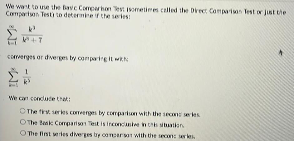  We want to use the Basic Comparison Test sometimes called the