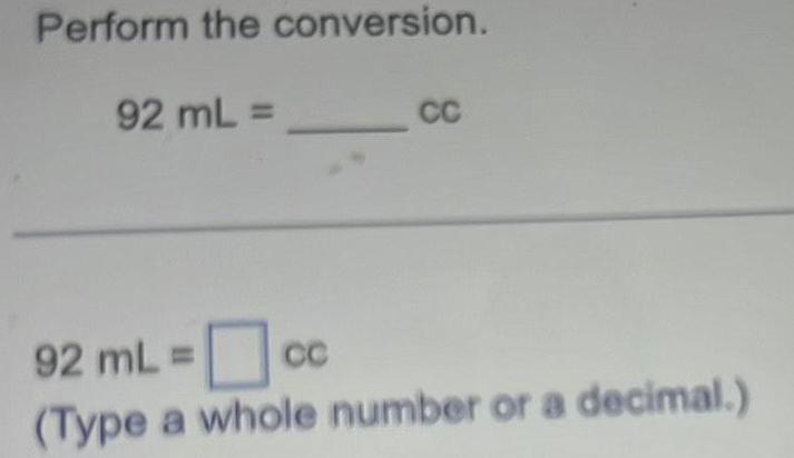 Perform the conversion. 92 mL = (Type a whole number ot a