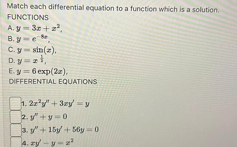  Match each differential equation to a function which is a solution