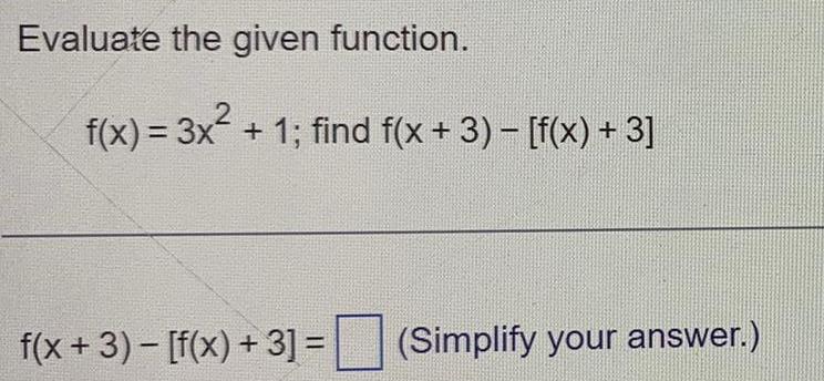  Evaluate the given function f x 3x 1 find f x