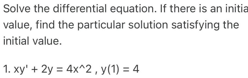 the particular solution satisfying the initial value 1 xy 2y 4x 2