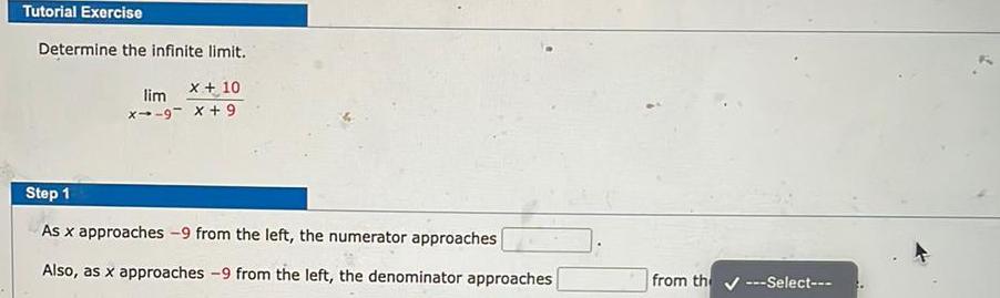  Tutorial Exercise Determine the infinite limit lim X 10 x 9