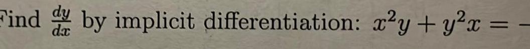 ?ind by implicit differentiation: c2y + y2:c =
