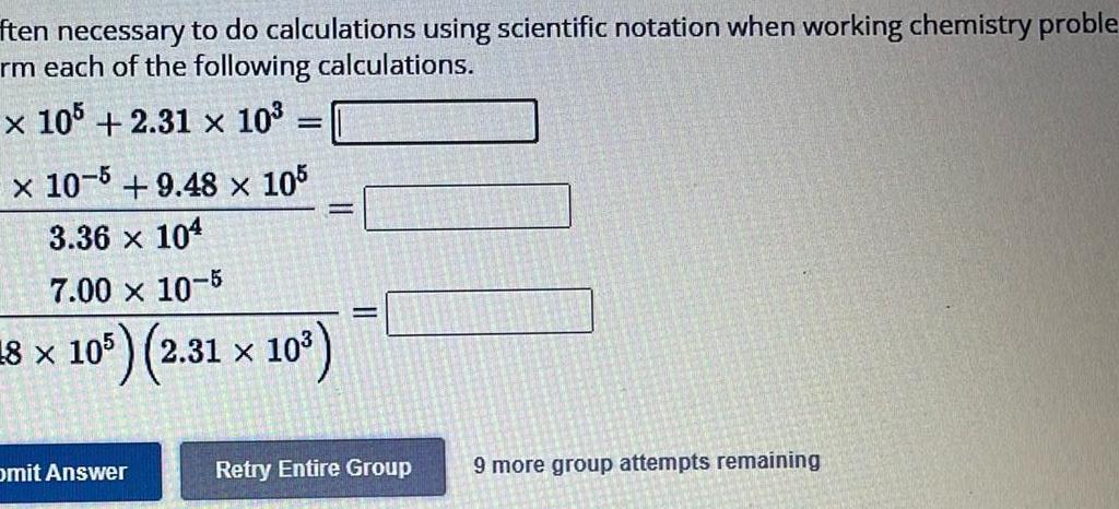ften necessary to do calculations using scientific notation when working chemistry