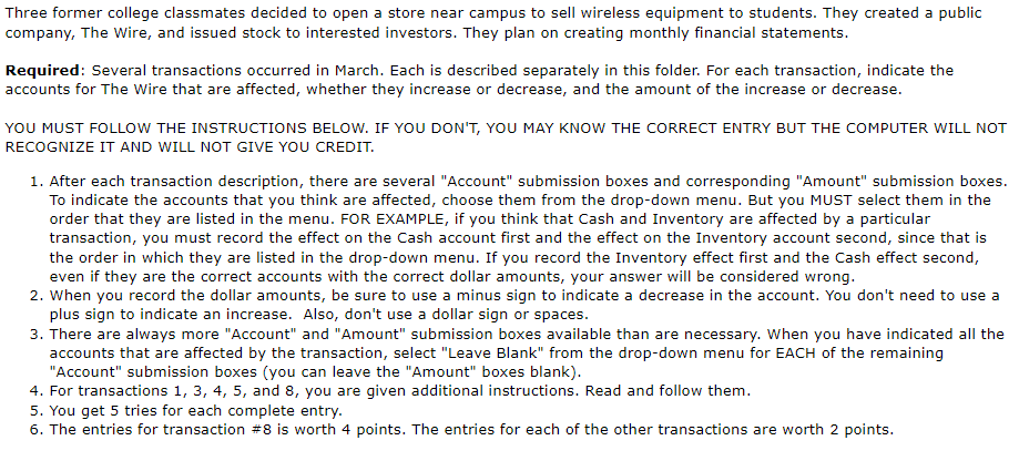 financial statements. Required: Several transactions occurred in March. Each is described separately