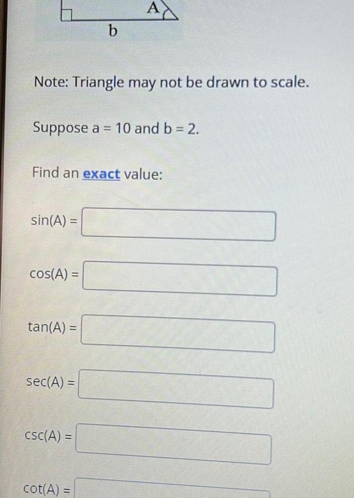 Note Triangle may not be drawn to scale Suppose a 10