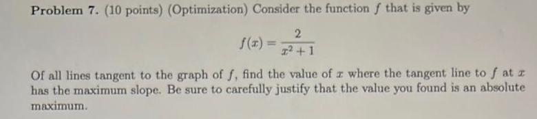 given by2/x2+1Of all lines tangent to the graph of f, find the