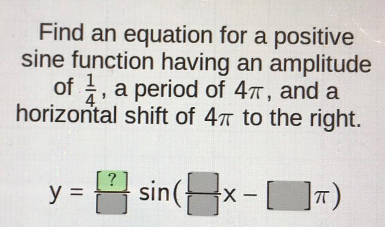  Find an equation for a positive sine function having an amplitude