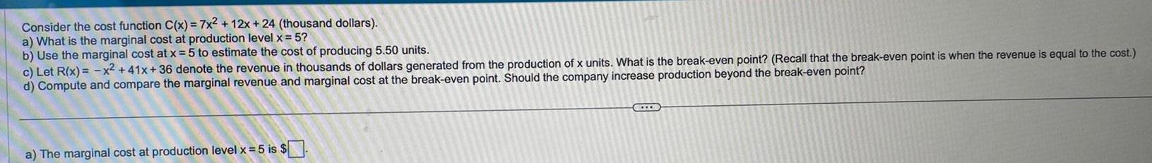 a What is the marginal cost at production level x 5 b