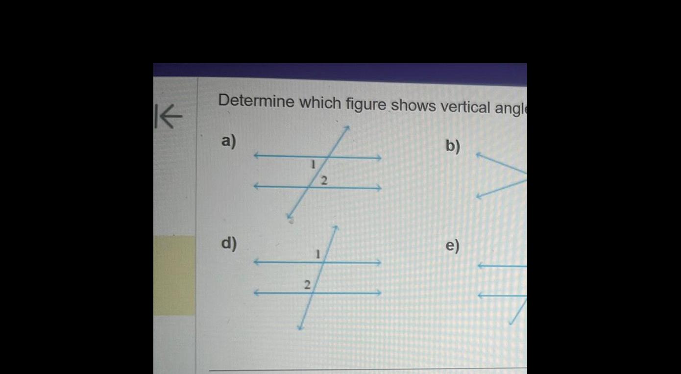 Determine which figure shows vertical angl a) d) b)