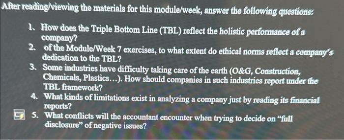the following questions; 1. How does the Triple Bottom Line (TBL) reflect
