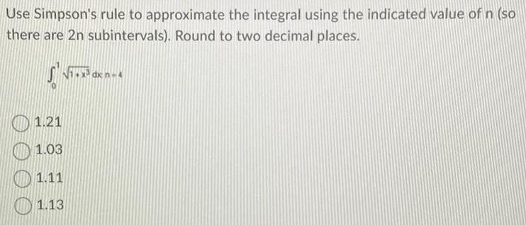value of n so there are 2n subintervals Round to two decimal