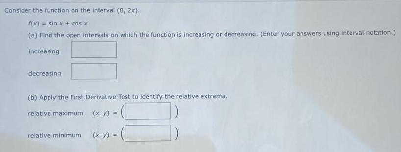  Consider the function on the interval (0, 2).f(x) = sin x