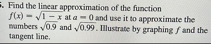 x at a 0 and use it to approximate the numbers 0