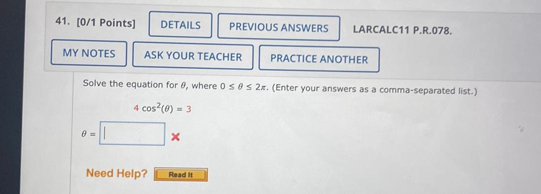 (Enter your answers as a comma-separated list.)4 cos&sup2; (?) = 3? =