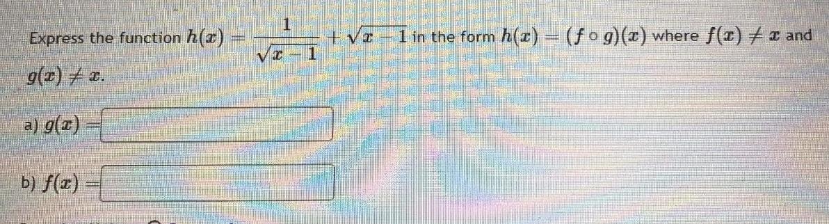  Express the function h x g x x a g x