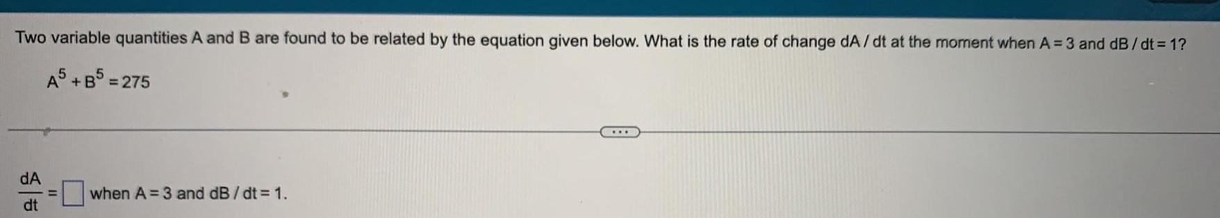  Two variable quantities A and B are found to be related
